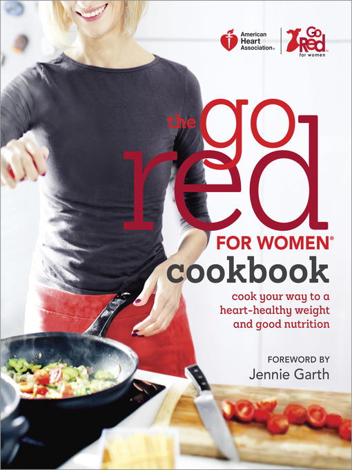 Title details for American Heart Association the Go Red for Women Cookbook by American Heart Association - Wait list